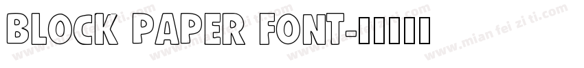 BLOCK PAPER FONT字体转换
